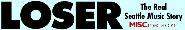 LOSER: The Real Seattle Music Story